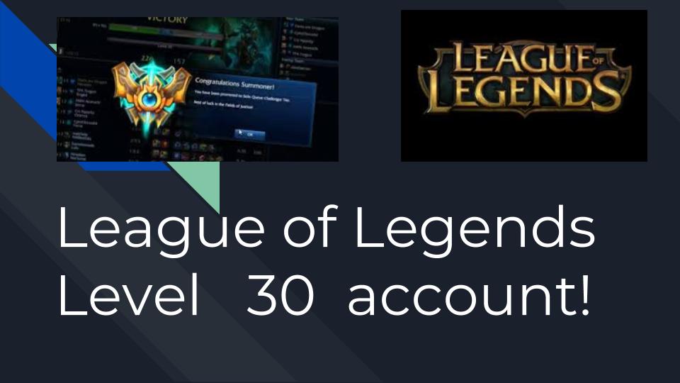Create and level up league of legends account to level 30 by